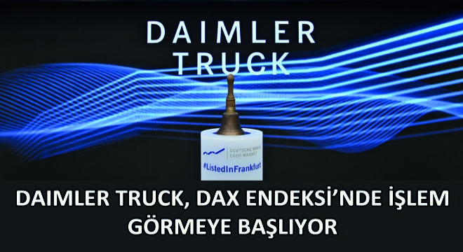 Daimler Truck, DAX Endeksi'nde İşlem Görmeye Başlıyor