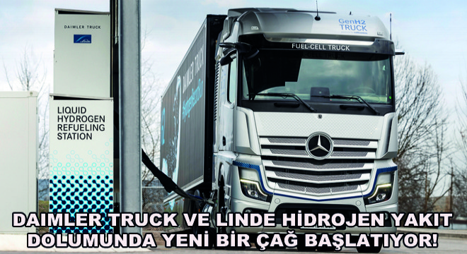 Daimler Truck ve Linde'nin Geliştirdiği sLH2 Teknolojisiyle, Hidrojen Yakıt Dolumunda Yeni Bir Çağ Başlıyor!