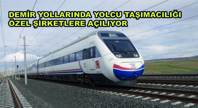 TCDD Genel Müdürü Uygun, “Özel Şirketlerin de Katılımına Açılarak Yolcu Taşımacılığında da Serbestleşme Tamamlanmış Olacak
