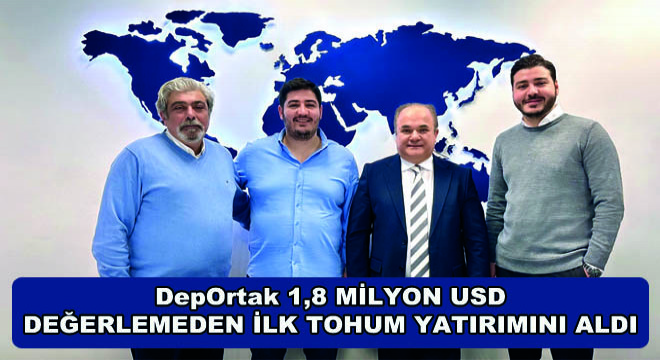 DepOrtak 1,8 Milyon USD Değerlemeden İlk Tohum Yatırımını Aldı