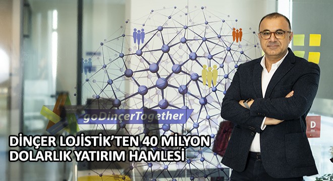 Dinçer Lojistik Yönetim Kurulu Başkanı Mustafa Dinçer,