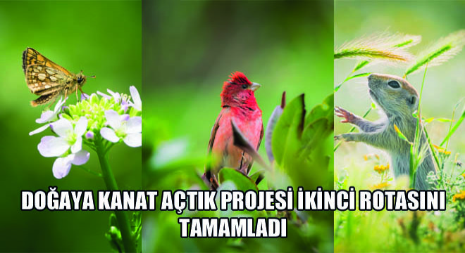 Doğaya Kanat Açtık Projesi İkinci Rotasını Tamamladı