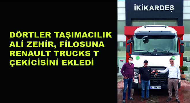 Dörtler Taşımacılık Ali Zehir, Filosuna Renault Trucks T Çekicisini Ekledi