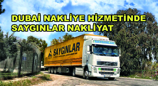 Dubai Nakliye Hizmetinde Saygınlar Nakliyat