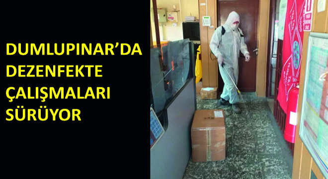 Dumlupınar'da Dezenfekte Çalışmaları Sürüyor