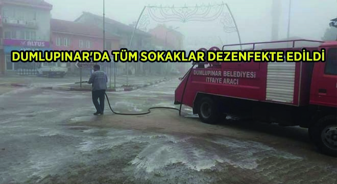 Dumlupınar'da Tüm Sokaklar Dezenfekte Edildi
