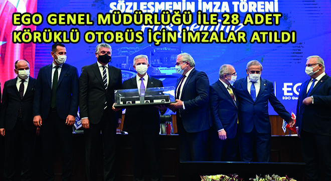 EGO Genel Müdürlüğü ile 28 Adet Körüklü Otobüs İçin İmzalar Atıldı