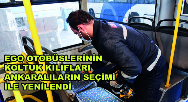 EGO Otobüslerinin Koltuk Kılıfları Ankaralıların Seçimi ile Yenilendi