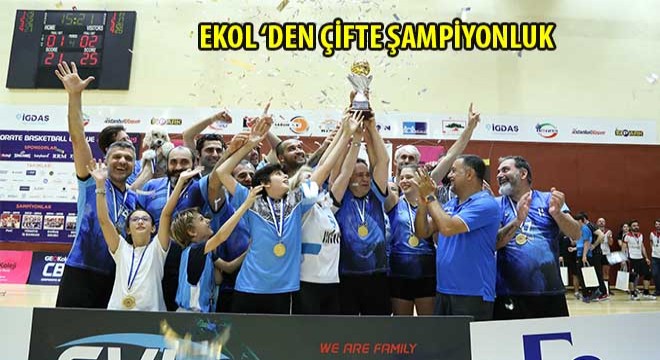 EKOL'DEN ÇİFTE ŞAMPİYONLUK
