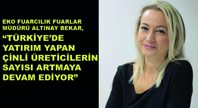 Eko Fuarcılık Fuarlar Müdürü Altınay Bekar,