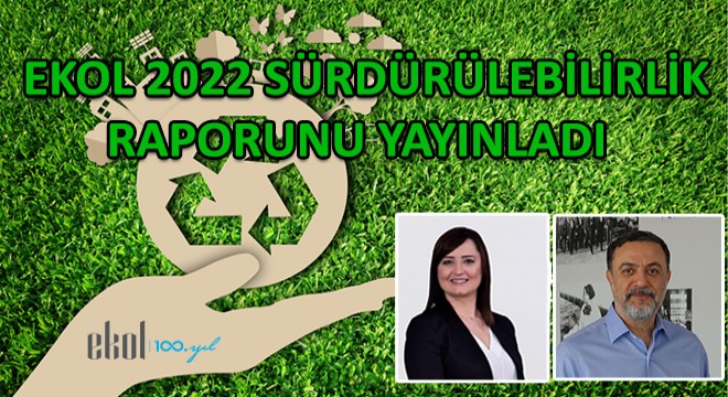 Ekol 2022 Sürdürülebilirlik Raporunu Yayınladı