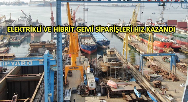 Elektrikli ve Hibrit Gemi Siparişleri Hız Kazandı