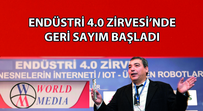 Endüstri 4.0 Zirvesi’nde Geri Sayım Başladı
