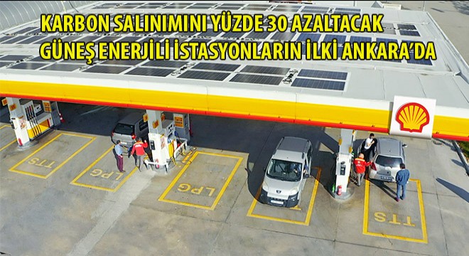 Enerjisini Güneşten Alan Shell İstasyonunda Karbon Salınımı Yaklaşık Yüzde 30 Azalacak
