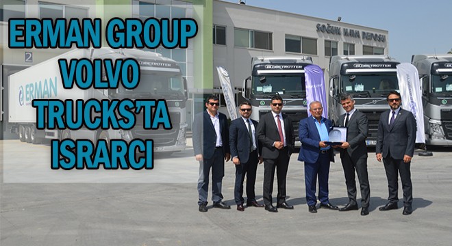 Erman Group, Volvo Trucks'ta Israrcı