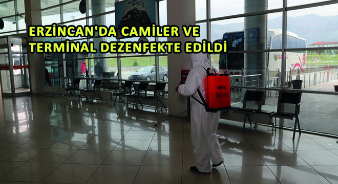 Erzincan'da Camiler ve Terminal Dezenfekte Edildi