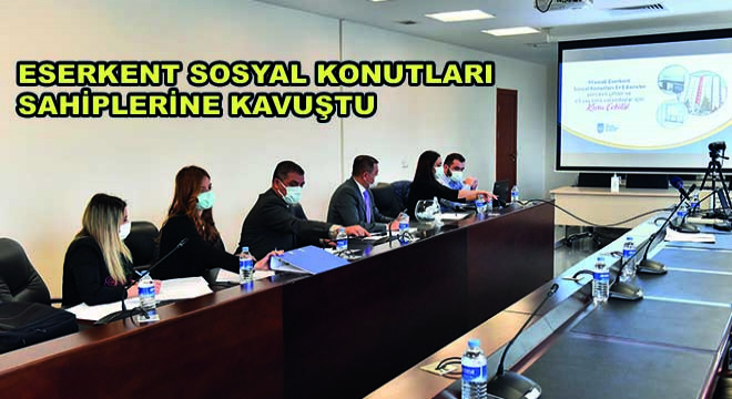 Eserkent Sosyal Konutları Sahiplerine Kavuştu