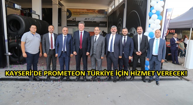 Esim Dış Ticaret, 3.000 M2'lik Tesisiyle Kayseri'de Prometeon Türkiye İçin Hizmet Verecek