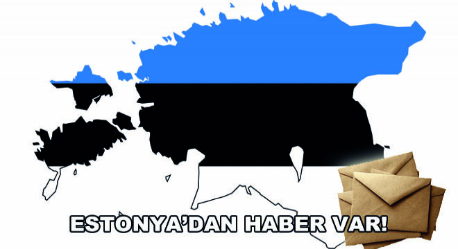 Estonya'dan Haber Var!
