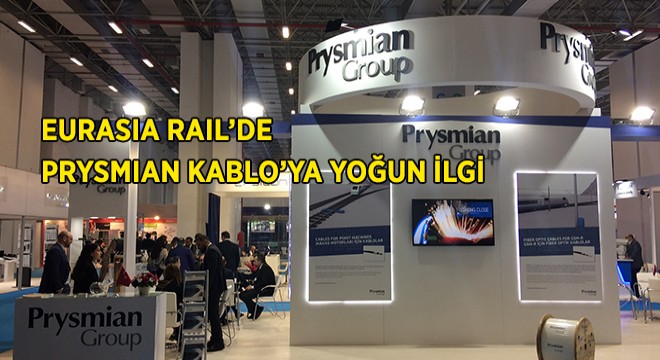 Eurasia Rail Fuarı'nda Türk Prysmian Kablo'ya Büyük İlgi