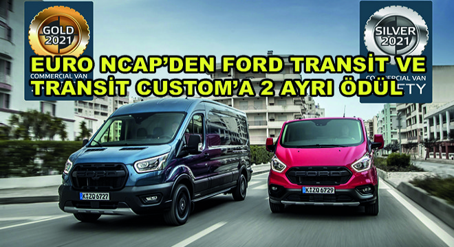 Euro NCAP'den Ford Transit ve Transit Custom'a 2 Ayrı Ödül