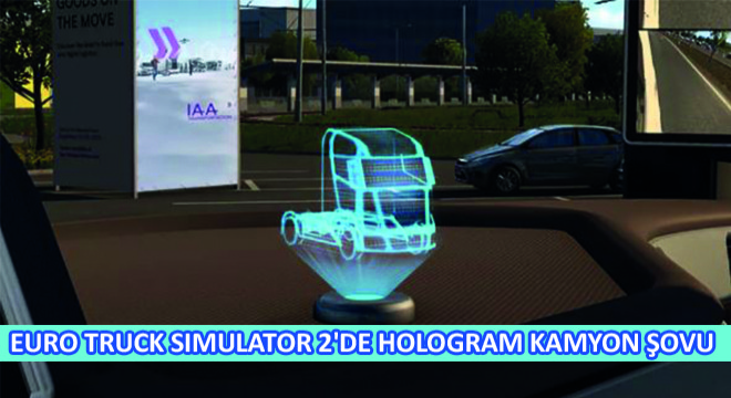 Euro Truck Simulator 2'de Hologram Kamyon Şovu