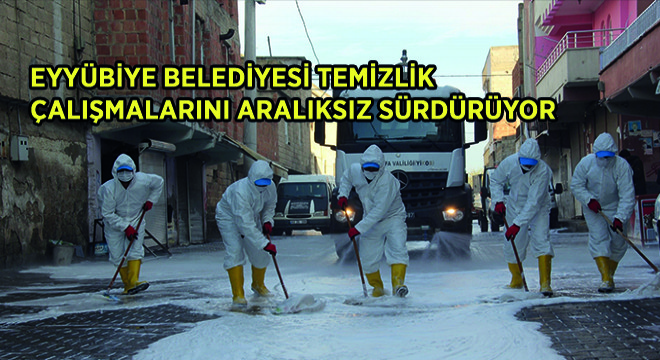 Eyyübiye Belediyesi Temizlik Çalışmalarını Aralıksız Sürdürüyor