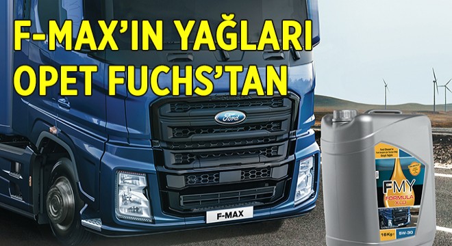 F-MAX’in Yağları Opet Fuchs’tan