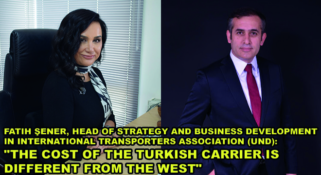 Fatih Şener, Head of Strategy and Business Development in International Transporters Association (UND):