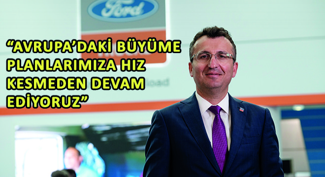 Ford Trucks Genel Müdür Yardımcısı Serhan Turfan,