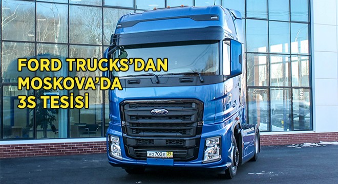 Ford Trucks Rusya'da Büyüyor