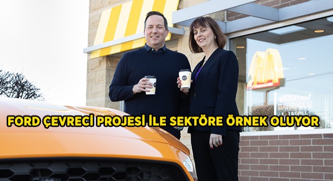 Ford'dan Otomotiv Dünyasına Örnek Bir ‘Çevreci' Proje