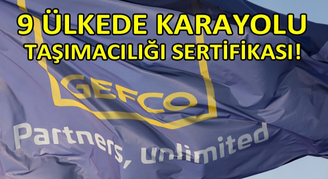 GEFCO, GDP Sertifikasını Aldı