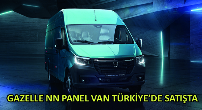 Gazelle NN Panel Van Türkiye'de Satışta