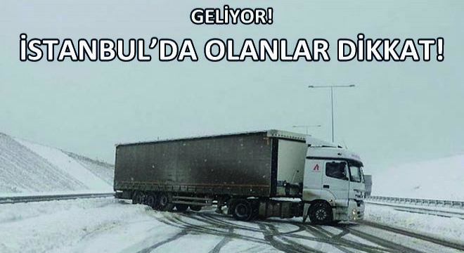 Geliyor! İstanbul'da Olanlar Dikkat!