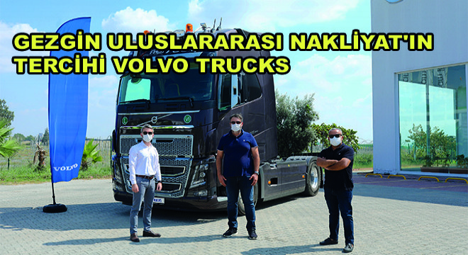 Gezgin Uluslararası Nakliyat'ın Tercihi Volvo Trucks
