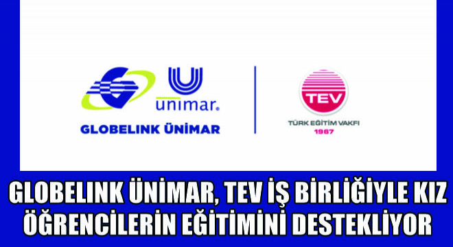 Globelink Ünimar, TEV İş Birliğiyle Kız Öğrencilerin Eğitimini Destekliyor