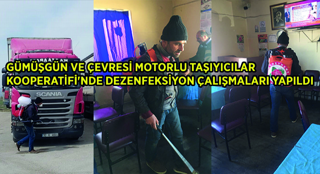 Gümüşgün ve Çevresi Motorlu Taşıyıcılar Kooperatifi'nde Dezenfeksiyon Çalışmaları Yapıldı