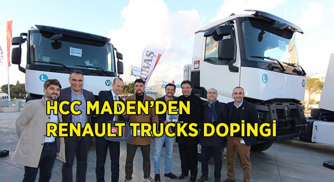 HCC Maden'in Tercihi Renault Trucks K