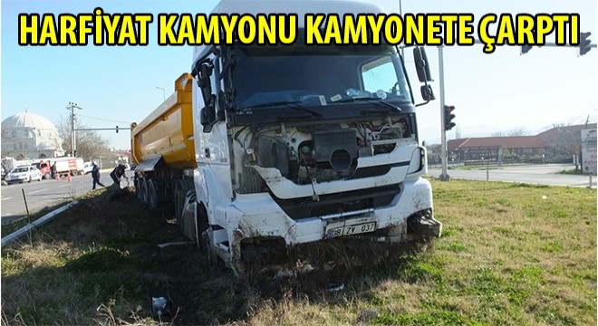 Hafriyat Kamyonu Kamyonete Çarptı.