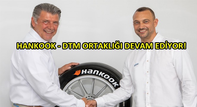 Hankook Lastikleri ve DTM Ortaklıklarını 2023'e Kadar Uzattı