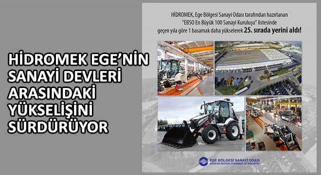 Hidromek Ege’nin Sanayi Devleri Arasındaki Yükselişine Devam Ediyor