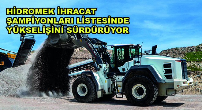 Hidromek İhracat Şampiyonları Listesinde Yükselişini Sürdürüyor
