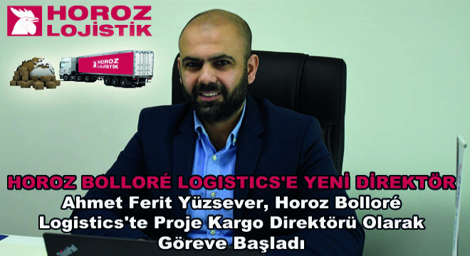 Horoz Bollore Logistics'e Yeni Direktör
