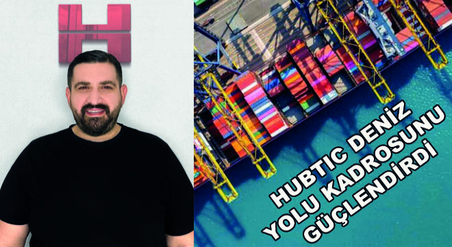 Hubtic Deniz Yolu Kadrosunu Güçlendirdi