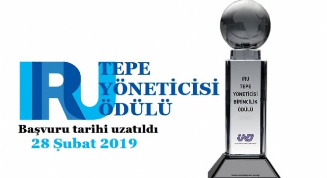IRU Tepe Yönetici Ödülleri İçin Başvuru Tarihleri Uzatıldı