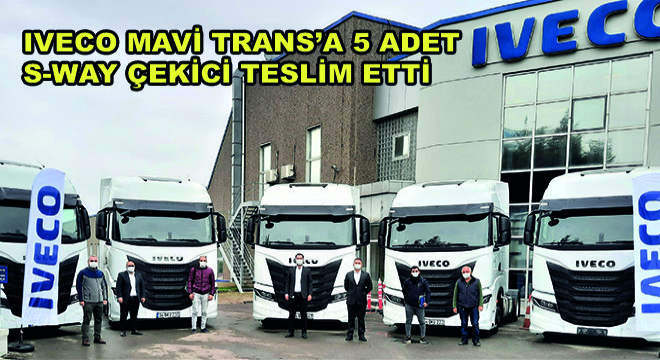 IVECO Mavi Trans'a 5 Adet S-WAY Çekici Teslim Etti