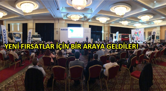 IVECO Türkiye, Türkiye'deki Üst Yapıcıları İstanbul'da Bir Araya Getirdi