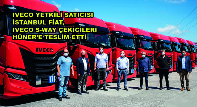 IVECO Yetkili Satıcısı Istanbul Fiat, IVECO S-WAY Çekicileri Hüner'e Teslim Etti