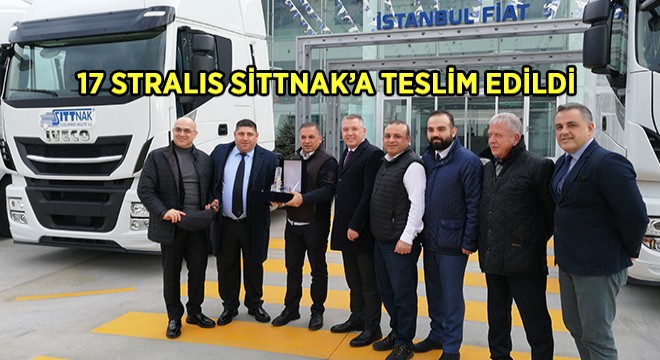 IVECO Yetkili Satıcısı İstanbul Fiat Stralis Çekicileri Sittnak'a Teslim Etti